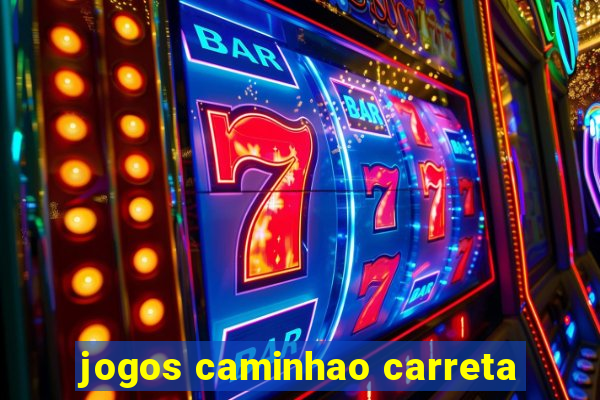 jogos caminhao carreta